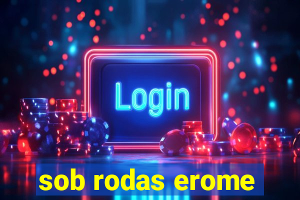 sob rodas erome